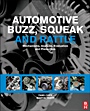 Automotive Buzz, Squeak and Rattle: Mechanisms, Analysis, Evaluation and Prevention - ISBN 9780750684965