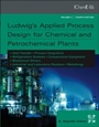 Ludwigs Applied Process Design for Chemical and Petrochemical Plants - ISBN 9780750685245