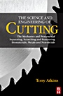 The Science and Engineering of Cutting: The Mechanics and Processes of Separating, Scratching and Puncturing Biomaterials, Metals and Non-metals - ISBN 9780750685313