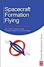Spacecraft Formation Flying: Dynamics, Control and Navigation - ISBN 9780750685337