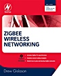 Zigbee Wireless Networking - ISBN 9780750685979