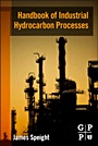 Handbook of Industrial Hydrocarbon Processes - ISBN 9780750686327