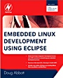 Embedded Linux Development Using Eclipse - ISBN 9780750686549