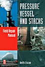 Pressure Vessel and Stacks Field Repair Manual - ISBN 9780750687669