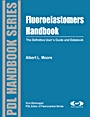 Fluoroelastomers Handbook: The Definitive Users Guide - ISBN 9780815515173