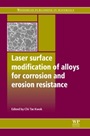 Laser Surface Modification of Alloys for Corrosion and Erosion Resistance - ISBN 9780857090157
