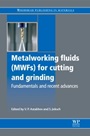 Metalworking Fluids (MWFs) for Cutting and Grinding: Fundamentals and Recent Advances - ISBN 9780857090614
