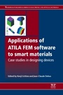 Applications of ATILA FEM Software to Smart Materials: Case Studies in Designing Devices - ISBN 9780857090652