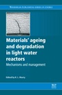 Materials Ageing and Degradation in Light Water Reactors: Mechanisms and Management - ISBN 9780857092397