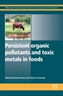 Persistent Organic Pollutants and Toxic Metals in Foods - ISBN 9780857092458