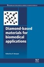 Diamond-Based Materials for Biomedical Applications - ISBN 9780857093400