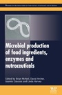 Microbial Production of Food Ingredients, Enzymes and Nutraceuticals - ISBN 9780857093431