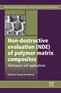 Non-Destructive Evaluation (NDE) of Polymer Matrix Composites - ISBN 9780857093448