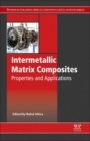 Intermetallic Matrix Composites: Properties and Applications - ISBN 9780857093462