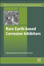Rare Earth-Based Corrosion Inhibitors - ISBN 9780857093479