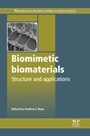 Biomimetic Biomaterials: Structure and Applications - ISBN 9780857094162