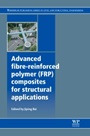 Advanced Fibre-Reinforced Polymer (FRP) Composites for Structural Applications - ISBN 9780857094186