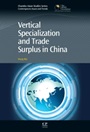 Vertical Specialization and Trade Surplus in China - ISBN 9780857094469