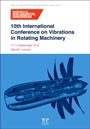 10th International Conference on Vibrations in Rotating Machinery: 11-13 September 2012, Imeche London, UK - ISBN 9780857094520