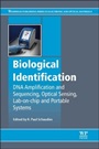 Biological Identification: DNA Amplification and Sequencing, Optical Sensing, Lab-On-Chip and Portable Systems - ISBN 9780857095015