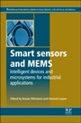 Smart Sensors and MEMS: Intelligent Devices and Microsystems for Industrial Applications - ISBN 9780857095022