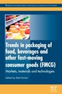 Trends in Packaging of Food, Beverages and Other Fast-Moving Consumer Goods (FMCG): Markets, Materials and Technologies - ISBN 9780857095039