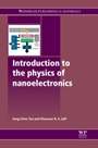 Introduction to the Physics of Nanoelectronics - ISBN 9780857095114