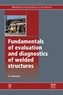 Fundamentals of Evaluation and Diagnostics of Welded Structures - ISBN 9780857095312