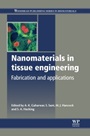 Nanomaterials in Tissue Engineering: Fabrication and Applications - ISBN 9780857095961