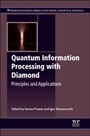 Quantum Information Processing with Diamond: Principles and Applications - ISBN 9780857096562