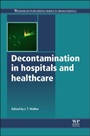 Decontamination in Hospitals and Healthcare - ISBN 9780857096579