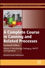 A Complete Course in Canning and Related Processes: Volume 2: Microbiology, Packaging, HACCP and Ingredients - ISBN 9780857096784