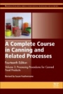 A Complete Course in Canning and Related Processes: Volume 3 Processing Procedures for Canned Food Products - ISBN 9780857096791