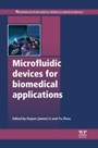 Microfluidic Devices for Biomedical Applications - ISBN 9780857096975