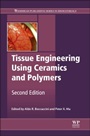 Tissue Engineering Using Ceramics and Polymers - ISBN 9780857097125