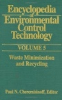 Encyclopedia of Environmental Control Technology: Volume 5: Waste Minimization and Recycling - ISBN 9780872012585