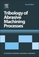 Tribology of Abrasive Machining Processes - ISBN 9781437734676