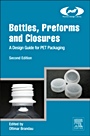 Bottles, Preforms and Closures: A Design Guide for PET Packaging - ISBN 9781437735260