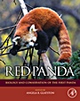 Red Panda: Biology and Conservation of the First Panda - ISBN 9781437778137