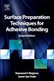 Surface Preparation Techniques for Adhesive Bonding - ISBN 9781455731268