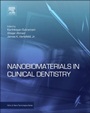 Nanobiomaterials in Clinical Dentistry - ISBN 9781455731275