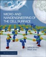 Micro- and Nanoengineering of the Cell Surface - ISBN 9781455731466