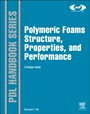 Polymeric Foams Structure-Property-Performance: A Design Guide - ISBN 9781455777556
