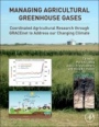 Managing Agricultural Greenhouse Gases: Coordinated Agricultural Research through GRACEnet to Address our Changing Climate - ISBN 9781493301263
