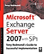 Microsoft Exchange Server 2007 with SP1: Tony Redmonds Guide to Successful Implementation - ISBN 9781555583552