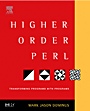 Higher-Order Perl: Transforming Programs with Programs - ISBN 9781558607019