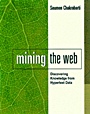 Mining the Web: Discovering Knowledge from Hypertext Data - ISBN 9781558607545