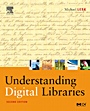 Understanding Digital Libraries - ISBN 9781558609242