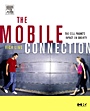 The Mobile Connection: The Cell Phones Impact on Society - ISBN 9781558609365
