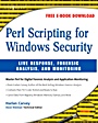 Perl Scripting for Windows Security: Live Response, Forensic Analysis, and Monitoring - ISBN 9781597491730